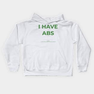 I have abs Kids Hoodie